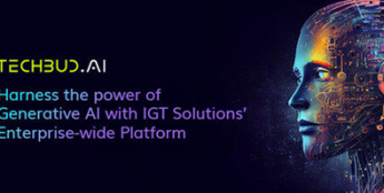 IGT Solutions推出企业级生成式人工智能平台TechBud.AI